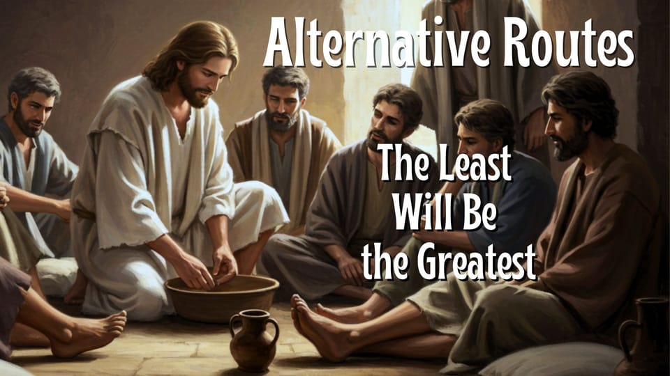 The Least Will Be the Greatest (Full Transcript)